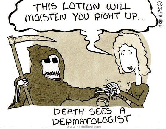 Dermatology Pun: 'A watched boil never pops.'